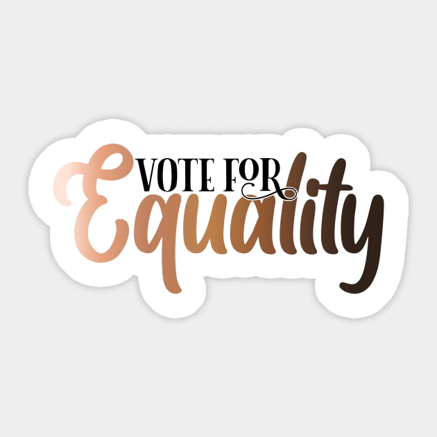 Vote for equality Sticker by Coral Graphics